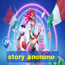 story anonimo